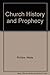 Church History and Prophecy