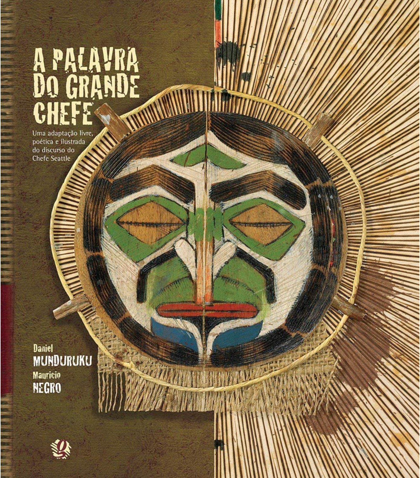 A Palavra do Grande Chefe: Uma Adaptação Livre, Poética e Ilustrada do Discurso do Chefe Seattle (Paperback)