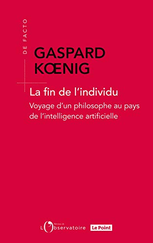 La fin de l'individu (De Facto)