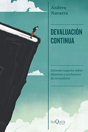 Devaluación continua: Informe urgente sobre alumnos y profesores de secundaria (Kindle Edition)