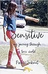 Sensitive: My Journey through a Toxic World Sensitive: My Journey through a Toxic World