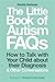The Little Book of Autism F...