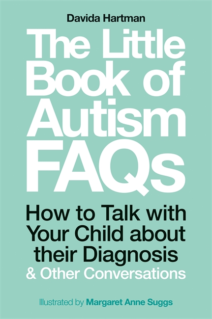 The Little Book of Autism FAQs: How to Talk with Your Child about their Diagnosis and Other Conversations (Paperback)