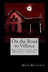 On the Road to Villisca: The Hunt for the Midwest Axemen