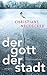 Der Gott der Stadt