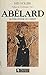 Abélard: Le philosophe du C...
