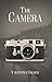 The Camera by Valentina Church