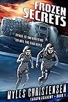 Frozen Secrets by Myles Christensen