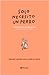Solo necesito un perro: (O muchos)