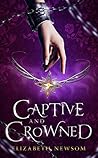 Captive and Crowned