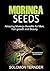 Moringa Seeds: Amazing mori...