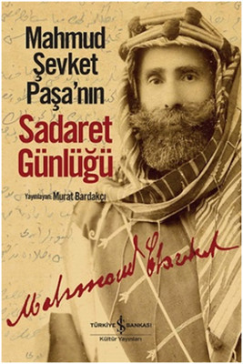 Mahmud Şevket Paşa'nın Sadaret Günlüğü (Paperback)