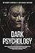 Dark Psychology: Guide to t...