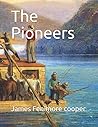 The Pioneers: James Fenimore cooper