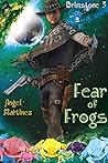 Fear of Frogs (Brimstone Book 3)