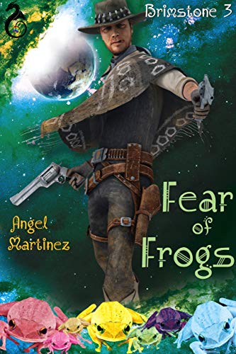 Fear of Frogs (Brimstone Book 3)