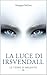 La Luce di Irsvendall: Le T...