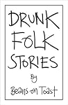 Drunk Folk Stories