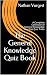 The General Knowledge Quiz Book: A Complete Collection of General Knowledge and Pub Quiz Trivia