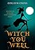 Witch You Well (Westwick Wi...