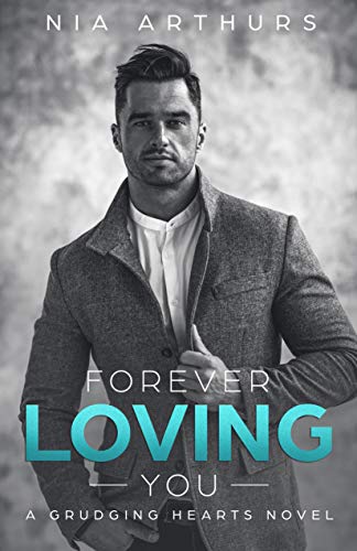 Forever Loving You (Grudging Hearts #1)