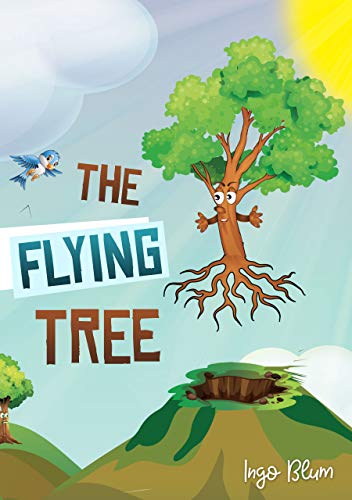 The Flying Tree: Teaching Children the Importance of Home (Kindle Edition)