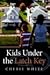 Kids Under the Latch Key