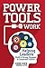 P.O.W.E.R. Tools @ Work: Helping Leaders Build a Strong, Engaged & Connected Culture