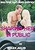 Sharing Her In Public (Mult...