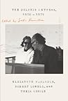 The Dolphin Letters, 1970-1979 by Elizabeth Hardwick