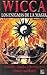 Wicca: Los enigmas de la magia