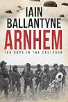 Arnhem: Ten Days ...
