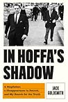 In Hoffa's Shadow by Jack L. Goldsmith