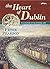 The Heart of Dublin by Peter Pearson