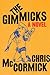 The Gimmicks