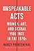 Unspeakable Acts: Women, Ar...