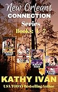 New Orleans Connection Series, Books 4-7: Keeping Secrets / Sex, Lies and Apple Pies / Deadly Justice / Wicked Obsession