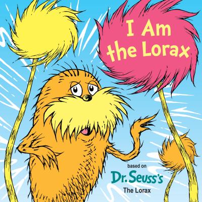 I Am the Lorax (Board Book)
