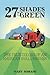 27 Shades of Green: The Tru...