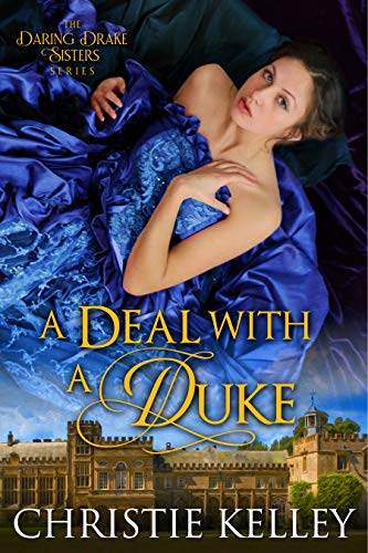 A Deal with a Duke (The Daring Drake Sisters, #2)
