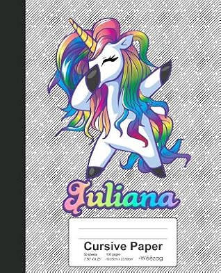 Cursive Paper: JULIANA Unicorn Rainbow Notebook by NOT A BOOK