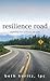Resilience Road: Exploring Your Authentic Life Path