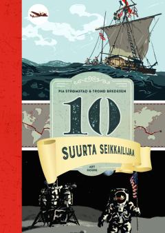 10 suurta seikkailijaa (Hardcover)