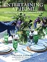 Entertaining at Home: Inspirations from Celebrated Hosts Entertaining at Home: Inspirations from Celebrated Hosts