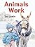 Animals Work (I Like to Read, Guided Reading Level C)
