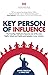 Key Person of Influence (Canadian Edition): The Five-Step Method to Become One of the Most Highly Valued and Highly Paid People in Your Industry