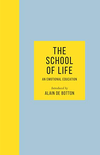 The School of Life: An Emotional Education (Paperback)