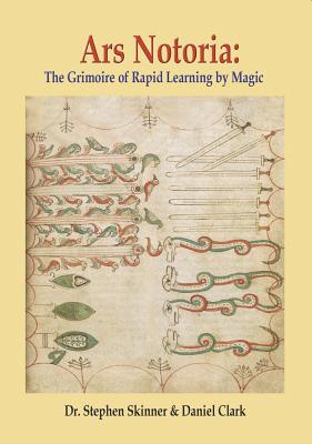 Ars Notoria: The Grimoire of Rapid Learning by Magic, with the Golden Flowers of Apollonius of Tyana (Hardcover)