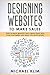 Designing Websites to Make ...