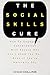 The Social Skills Cure: How...